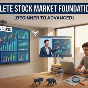 The Complete Stock Market Foundation Course (Beginner to Advanced)