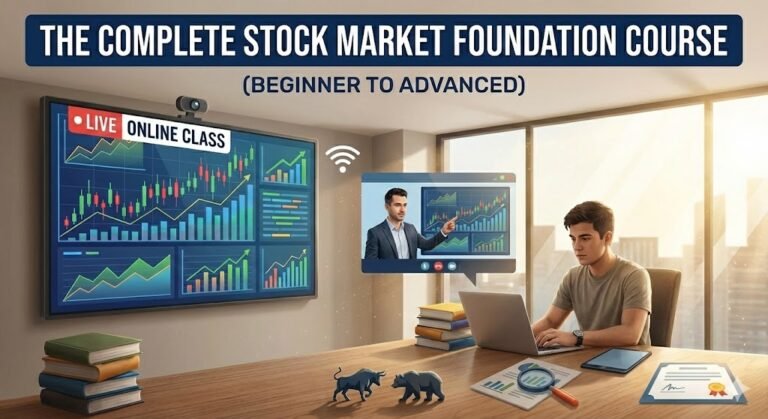 The Complete Stock Market Foundation Course (Beginner to Advanced)